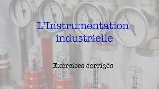 Exercices corrigés en instrumentation industrielle [upl. by Airdnal205]