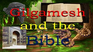 Gilgamesh and the Bible [upl. by Per922]