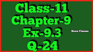 Class11 Ex93Q24  Sequence and Series  NCERT Math [upl. by Ellen635]