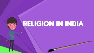 What is Religion in India Explain Religion in India Define Religion in India [upl. by Altheta617]