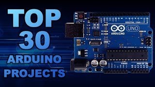 TOP 30 Arduino Projects Of All Time [upl. by Keheley931]