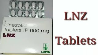 LNZ Tablets  Composition Uses and Side Effects [upl. by Nivac]