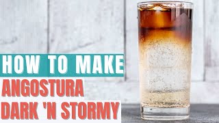 How To Make a Delicious Angostura Dark N Stormy [upl. by Hsiekal121]