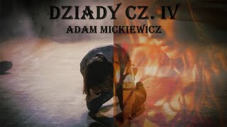 Adam Mickiewicz quotDziady Część IVquot 📖 CAŁY Audiobook [upl. by Penoyer709]