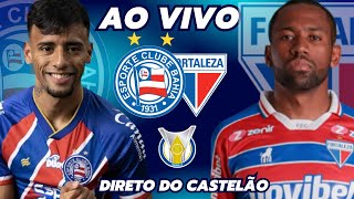 AO VIVO  FORTALEZA X BAHIA  27ª RODADA DO BRASILEIRÃO  210924 [upl. by Olbap]