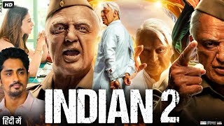 Indian 2 Full Movie In Hindi Dubbed  Kamal Haasan  Rakul Preet  Siddharth  Review amp Facts HD [upl. by Krell994]