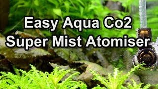 Easy Aqua Co2 Super Mist Atomiser [upl. by Aramot]