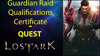 Guide Guardian Raid Qualifications Certificate  Quest  Lost Ark [upl. by Cahilly35]