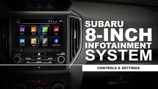 Subaru HowTo Guide 8inch Infotainment System  Controls and Settings [upl. by Hawkie120]