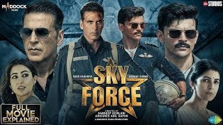 Sky Force Full Movie 2025  Akshay Kumar Blockbuster Full Action Movie Sky Force  Akshay Kumar [upl. by Lorenz]