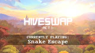 HIVESWAP Act 1 OST  2 Snake Escape [upl. by Nerrol]