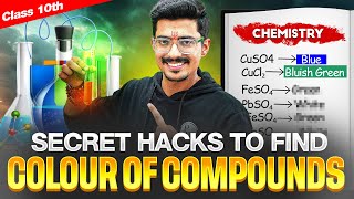 Secret HACKS to Find COLOUR Of COMPOUNDS 🧪  Class 10th🔥 [upl. by Gherardi]