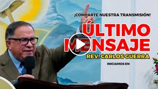 Ps Carlos Guerra Ultima predica [upl. by Etnud]