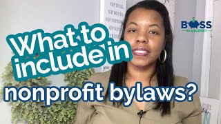 Nonprofit Bylaws Suggestions for What to Include [upl. by Elgna]