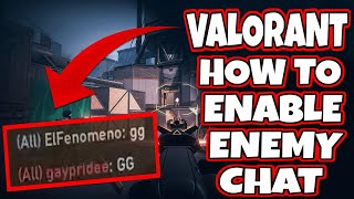 HOW TO ENABLE ENEMY CHAT IN VALORANT  VALORANT ENEMY CHAT  VALORANT TUTORIALS [upl. by Nena]