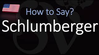 How to Pronounce Schlumberger CORRECTLY Meaning amp Pronunciation [upl. by Dulcea467]