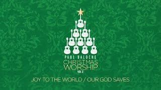 Joy To The WorldOur God Saves Lyric Video  Paul Baloche  Official [upl. by Pandolfi]