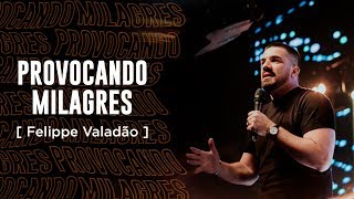 PROVOCANDO MILAGRES  FELIPPE VALADÃO  LAGOINHA RIO [upl. by Lecram]