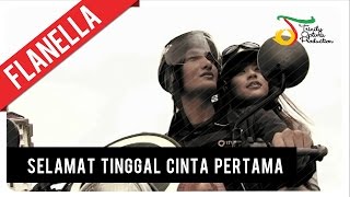 Flanella  Selamat Tinggal Cinta Pertama  VC Trinity [upl. by Enaoj]