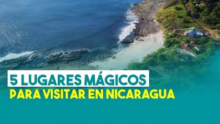 5 lugares mágicos para visitar en Nicaragua [upl. by Aneetak359]