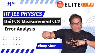 Units and Measurements class 11  Lecture 2  JEE Main  JEE Advanced  Vinay Shur Sir  Vedantu [upl. by Petie]