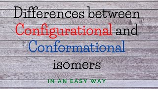 Differences between configurational and conformational isomers [upl. by Anihs]