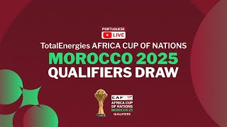 TotalEnergies AFCON 2025 Qualifiers Draw Portuguese [upl. by Uolyram]