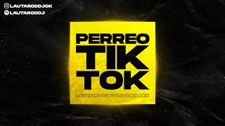 PERREO TIK TOK  LAUTARO DJ FT LOCURA MIX [upl. by Barrus23]