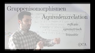 Gruppenisomorphismus Äquivalenzrelation  Beweis Algebra [upl. by Geer]