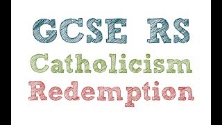 GCSE RE Catholic Christianity  Introduction to Redemption  By MrMcMillanREvis [upl. by Krum190]