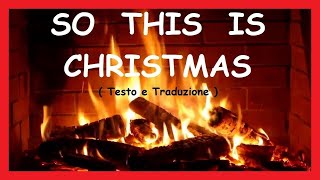 quotSO THIS IS CHRISTMASquot cantata dai bambini   Testo e Traduzione [upl. by Ondine987]