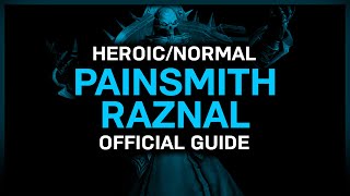 Painsmith Raznal  HeroicNormal  Official Guide  Sanctum of Domination [upl. by Lala]