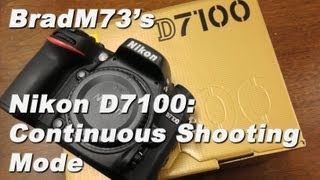 Nikon D7100 Continuous Shooting Mode Speeds [upl. by Larochelle]