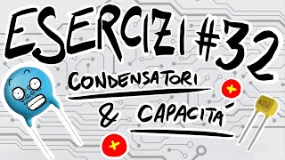 FISICA Esercizi 32  CONDENSATORI e CAPACITA [upl. by Arreip]