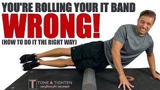 How To Foam Roll Your IT Band  Home Treatment For IT Band Pain [upl. by Arvie]