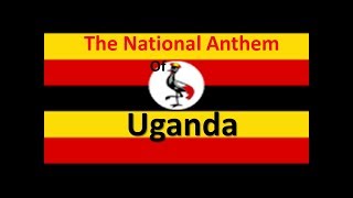 The National Anthem of Uganda Instrumental with lyrics [upl. by Prosperus]