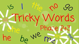 Tricky Words Phases 23 [upl. by Ayikur]