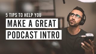 Make a Great Podcast Intro [upl. by Enyaw392]