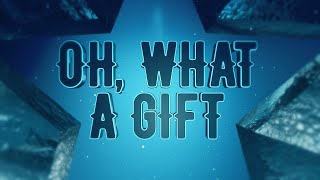 Oh What A Gift  CHRISTMAS VIDEO for Church [upl. by Chaney]