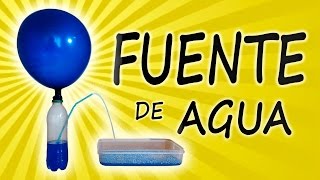 Como Hacer una Fuente de Agua  Experimento Casero [upl. by Ellga]