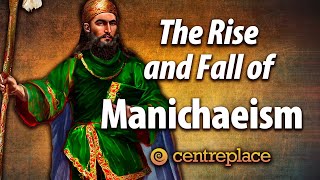 The Rise and Fall of Manichaeism [upl. by Francie]