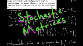 Stochastic Matrices Steady State Vector Passing Linear Algebra [upl. by Floria402]