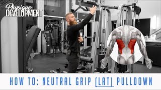 How to Neutral Grip Pulldown Latsfocused for Physique Development [upl. by Nnoj]