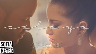 Sofia Reyes  Solo Yo feat Prince Royce Official Lyric Video [upl. by Pine]