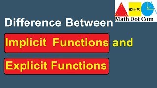 Implicit Function vs Explicit Function  Math Dot Com [upl. by Hirsch]