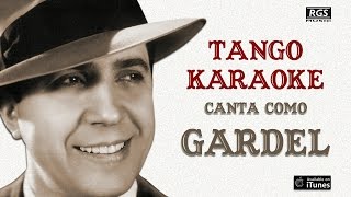 Melodia de Arrabal Cantá como Carlos Gardel Tango karaoke [upl. by Carbrey]