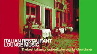 The Best Italian Songs for Restaurant Music 2024 Lounge and Chillout Vol 1 [upl. by Finbar]