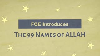 99 Names of Allah Explained [upl. by Sella115]