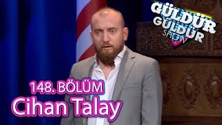 Güldür Güldür Show 148 Bölüm Cihan Talay [upl. by Burke807]