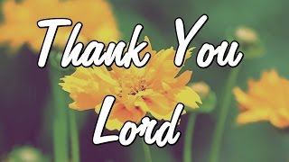 Thank You Lord  Gratitude Message  Prayer to God  thankfull [upl. by Adnoraj]